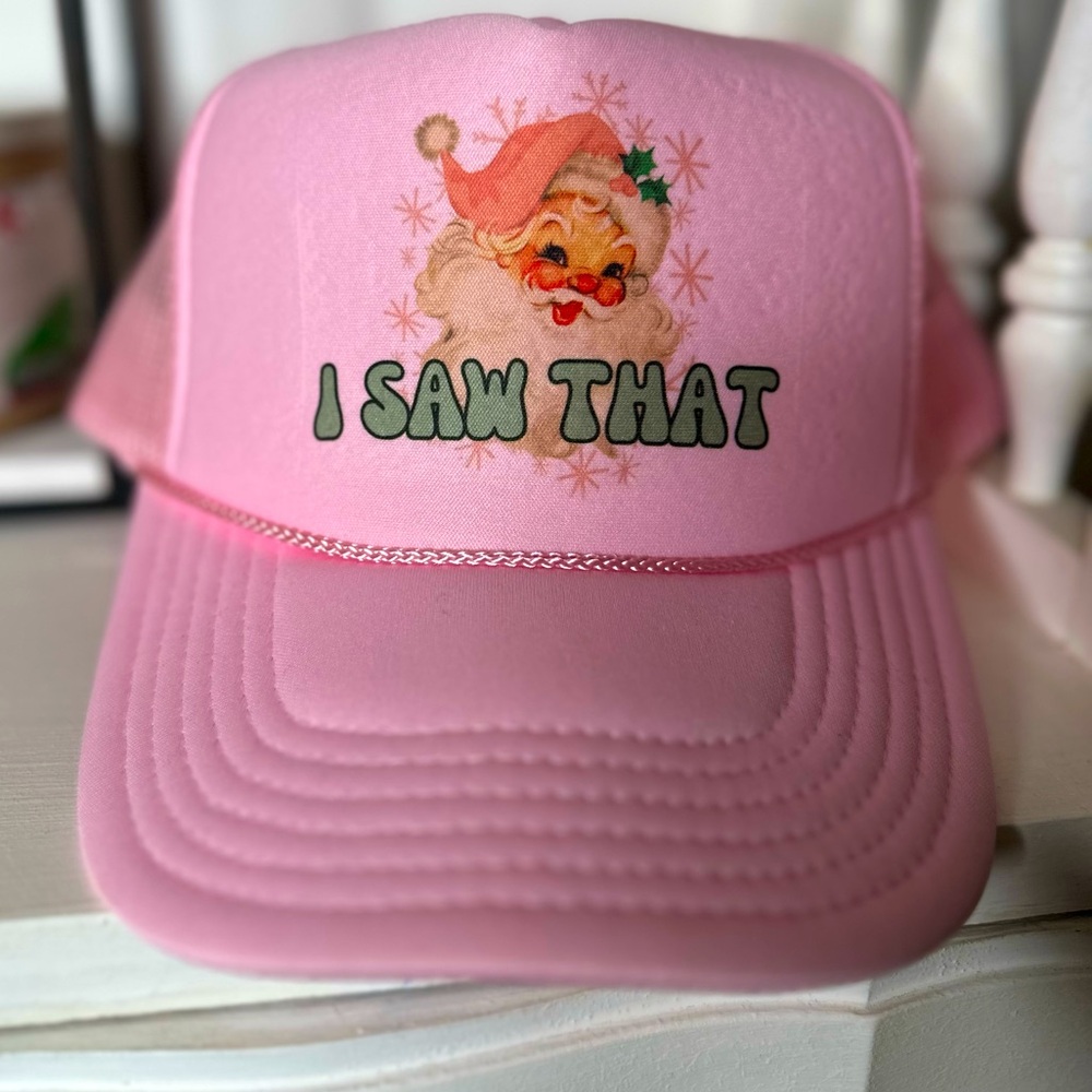 Pink Santa hat. “I Saw That.”